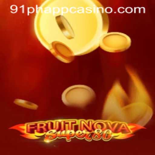 Exploring FruitNovaSuper80 on 91ph App Casino