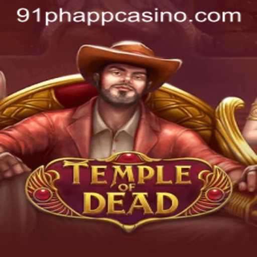 Unveiling TempleofDead: The Thrilling Casino Experience on 91ph App Casino
